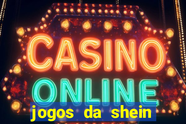 jogos da shein para ganhar pontos